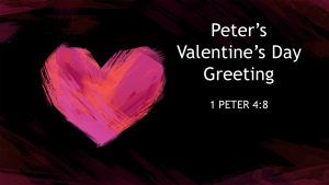 Peter's Valentine's Day Greeting